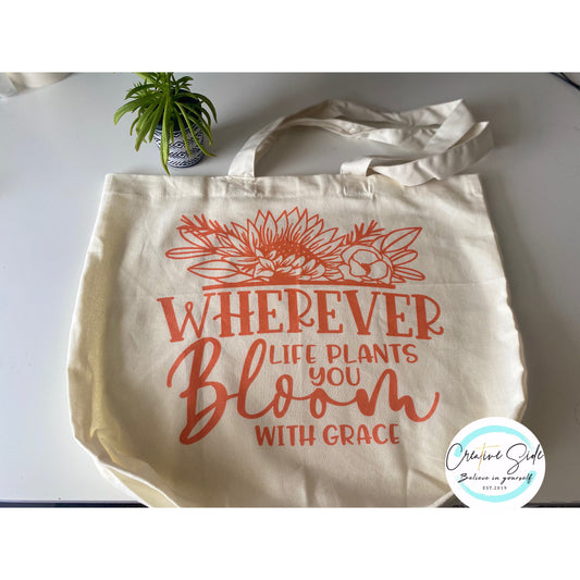 Wherever life plants you bloom with Grace Tote Bag