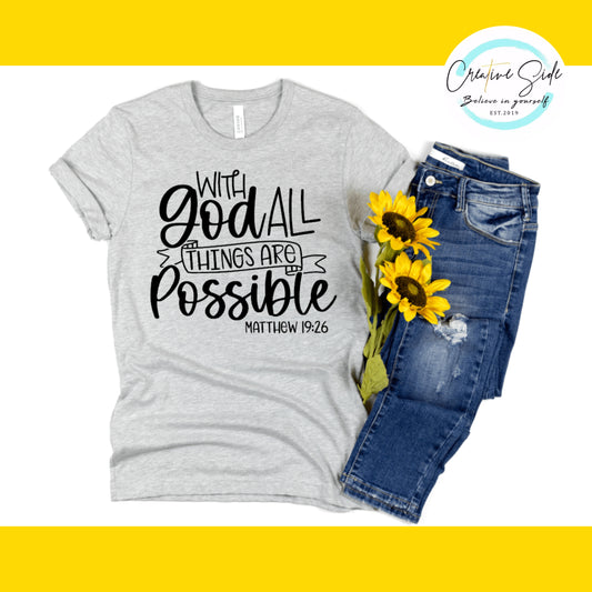 With God all things are Possible Shirt
